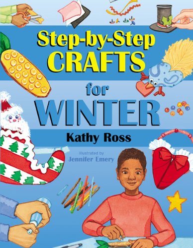 Step-by-step Crafts for Winter by Kathy Ross