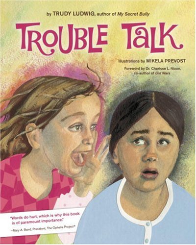 Trouble Talk by Trudy Ludwig