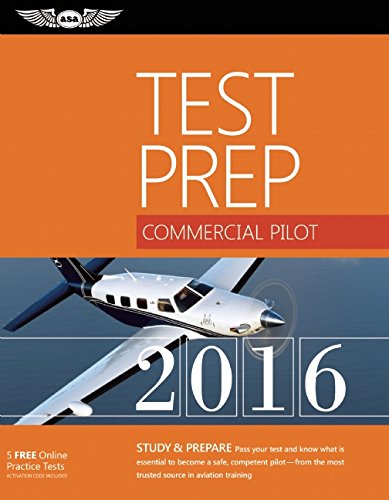 Commercial Pilot Test Prep 2016 Book and Tutorial Software Bundle: Study & Prepare: Pass your test and know what is essential to become a safe, ... in aviation training (Test Prep series) by ASA Test Prep Board