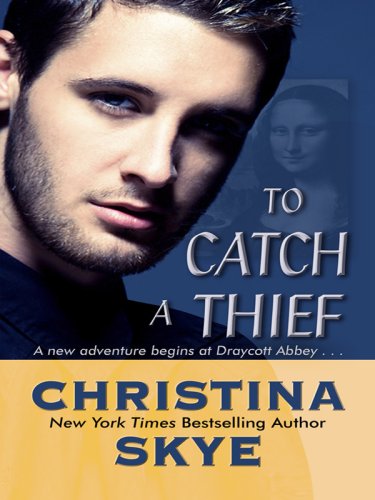 To Catch a Thief by Christina Skye
