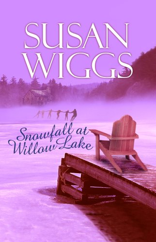 Snowfall at Willow Lake (Lakeshore Chronicles, Book 4) by Susan Wiggs