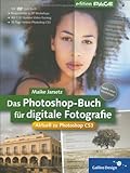 Das Photoshop-Buch für digitale Fotografie - Aktuell zu Photoshop CS3 - 100 % neue Workshops - Maike Jarsetz