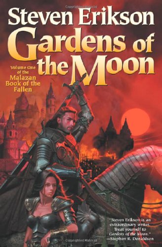 Gardens of the Moon (The Malazan Book of the Fallen, Book 1) by Steven Erikson