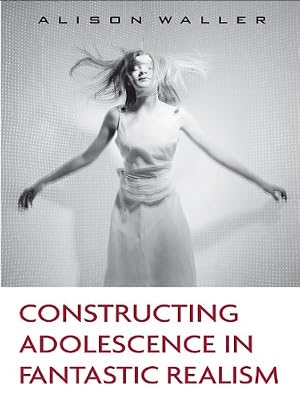 Constructing Adolescence in Fantastic Realism (Children's Literature and Culture)