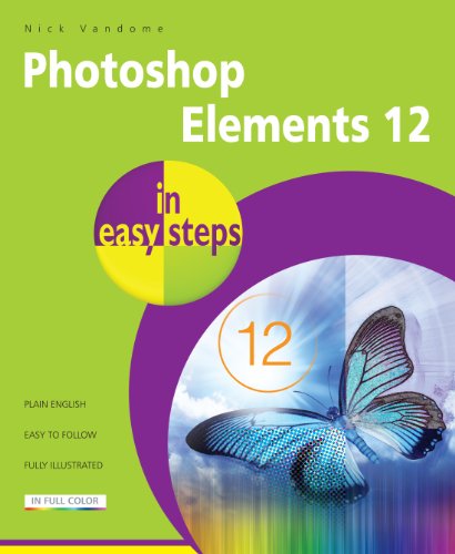 Photoshop Elements 12 in Easy Steps by Nick Vandome