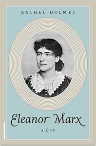 Eleanor Marx: A Life