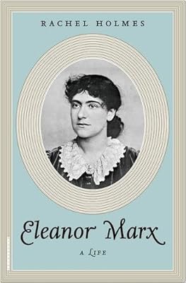 Eleanor Marx: A Life