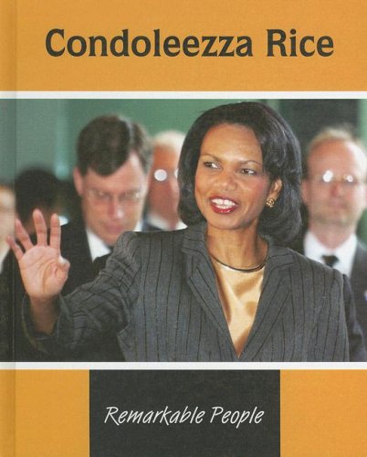 Condoleezza Rice (Remarkable People) by Erinn Banting
