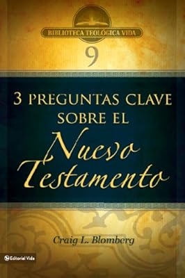 BTV # 09: Preguntas clave sobre el Nuevo Testamento (Biblioteca Teologica Vida) (Spanish Edition)
