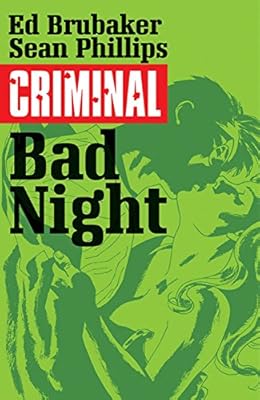 Criminal Volume 4: Bad Night