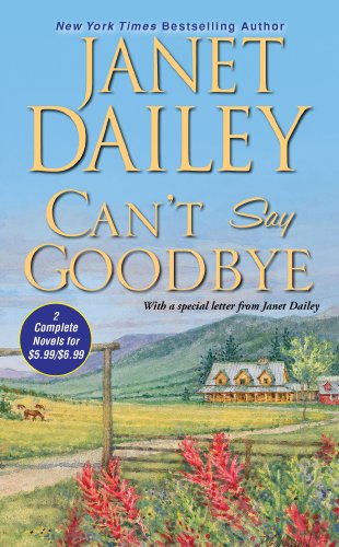 Can't Say Goodbye by Janet Dailey