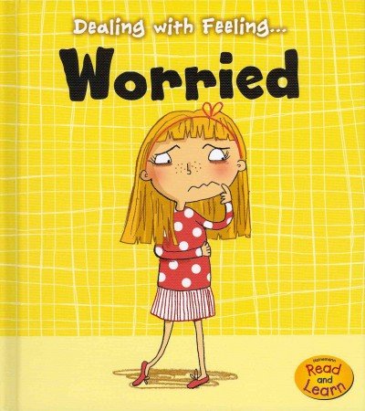 Dealing with Feeling Worried by Isabel Thomas