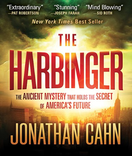 The Harbinger: The Ancient Mystery that Holds the Secret of America's Future by Jonathan Cahn