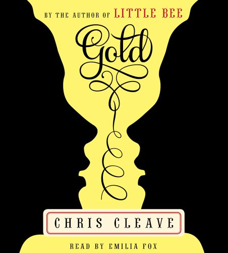 Gold: A Novel by Chris Cleave