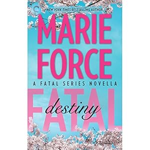 Fatal Destiny: A Fatal Series Novella