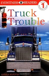 DK Readers: Truck Trouble (Level 1: Beginning to Read)