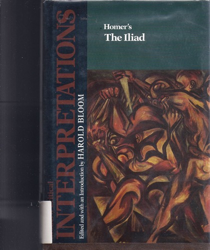 The Iliad (MCI) (Bloom's Modern Critical Interpretations) by Homer