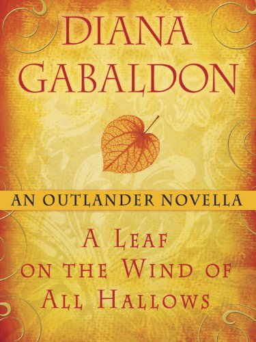 A Leaf on the Wind of All Hallows: An Outlander Novella by Diana Gabaldon