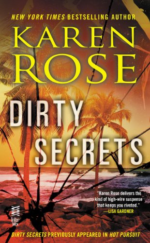 Dirty Secrets: by Karen Rose