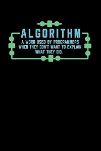 Algorithm A Word Used By Programmers When They Don't Want To Explain What They Did: 120 Pages I 6x9 I Cornellnotes I Funny Software Engineering, Coder & Hacker Gifts