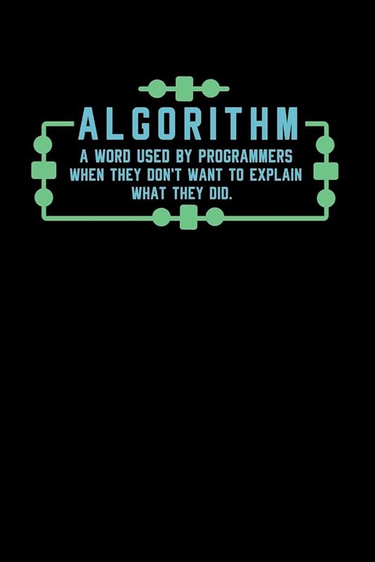 Algorithm A Word Used By Programmers When They Don't Want To Explain What They Did: 120 Pages I 6x9 I Cornellnotes I Funny Software Engineering, Coder & Hacker Gifts by Funny Notebooks