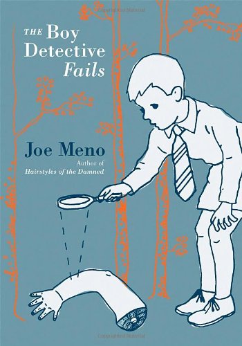 The Boy Detective Fails (Punk Planet Books) by Joe Meno