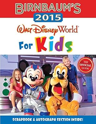 Birnbaum's 2015 Walt Disney World For Kids: The Official Guide