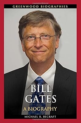 Bill Gates: A Biography