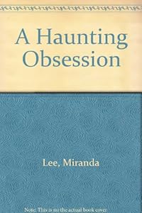 A Haunting Obsession