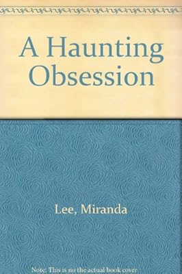 A Haunting Obsession