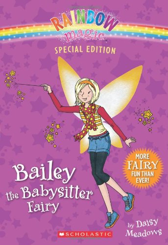 Rainbow Magic Special Edition: Bailey the Babysitter Fairy by Daisy Meadows