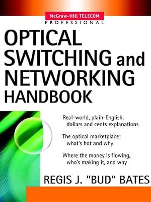 Optical Switching and Networking Handbook (McGraw-Hill Telecommunications)