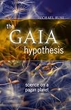 Michael Ruse, "The Gaia Hypothesis: Science on a Pagan Planet" (U Chicago Press, 2013)