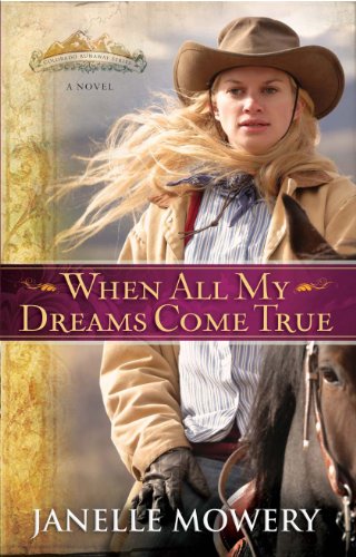 When All My Dreams Come True by Janelle Mowery