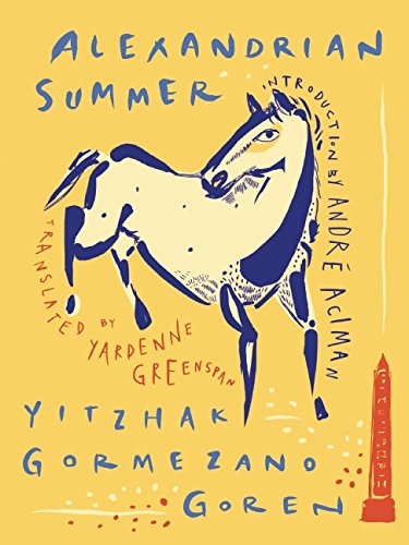 Alexandrian Summer by Yitzhak Gormezano Goren; Yardenne Greenspan
