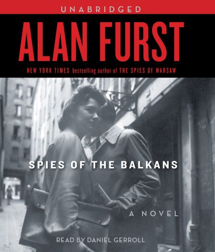 Spies of the Balkans by Alan Furst