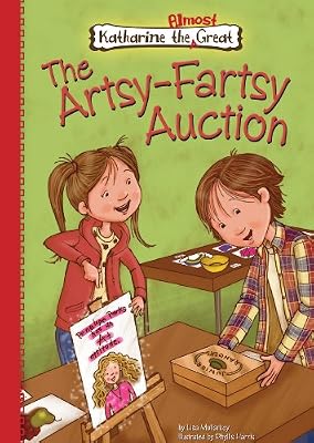 The Artsy-Fartsy Auction (Katharine the Almost Great) (Katherine the Almost Great)