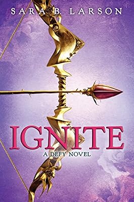 Ignite (Defy Series Book 2)