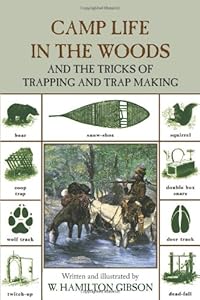 Camp Life in the Woods, 2nd: and the Tricks of Trapping and Trap Making