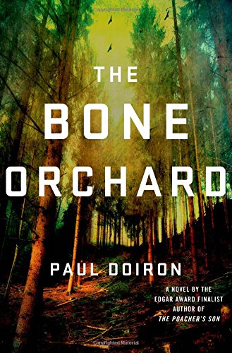 The Bone Orchard: A Novel by Paul Doiron