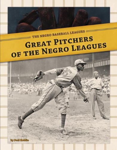 Great Pitchers of the Negro Leagues by Paul Hoblin