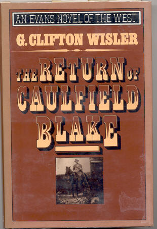 The Return of Caulfield Blake (An Evans novel of the West) by G. Clifton Wisler