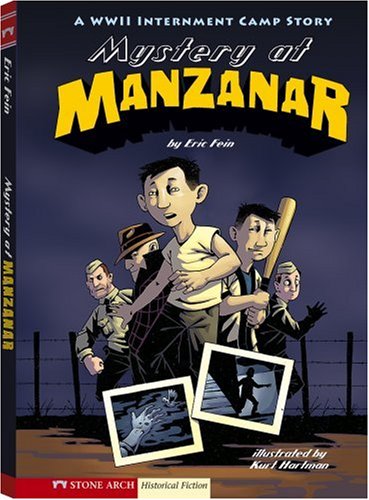 Mystery at Manzanar: A WWII Internment Camp Story by Fein  ,