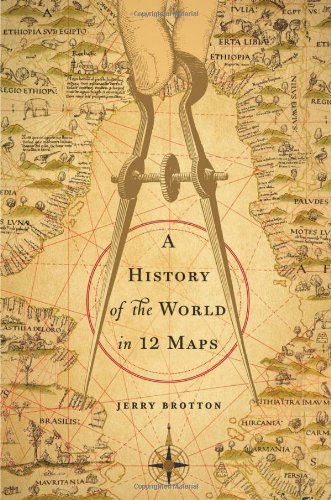 A History of the World in 12 Maps by Jerry Brotton