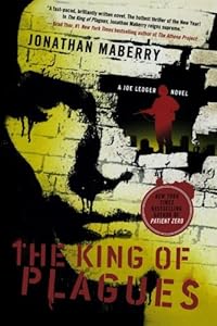 The King of Plagues: A Joe Ledger Novel