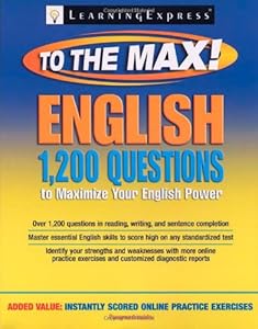 English to the Max: 1,200 Questions That Will Maximize Your English Power