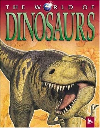 The World of Dinosaurs by Dr. Michael Benton
