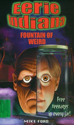 Fountain of Weird (Eerie Indiana) by Sherry Shahan