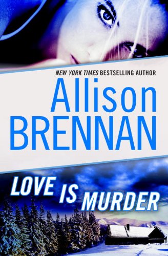 Love Is Murder: A Novella of Suspense (Lucy Kincaid) by Allison Brennan
