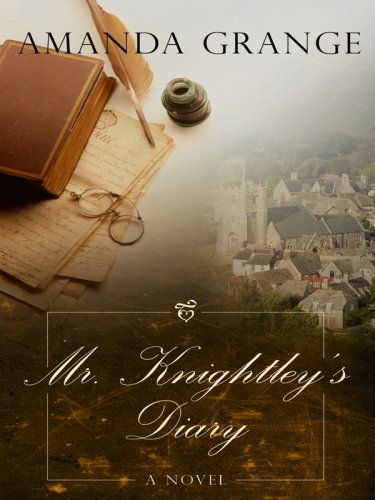 Mr. Knightley's Diary (Thorndike Clean Reads) by Amanda Grange